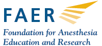 FAER: Foundation for Anesthesia Education and Research